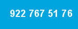 922 767 51 76